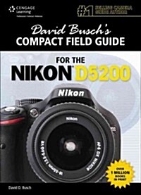 David Buschs Compact Field Guide for the Nikon D5200 (Spiral)