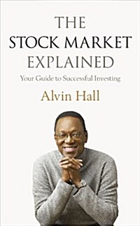 The Stock Market Explained : Your Guide to Successful Investing (Paperback)