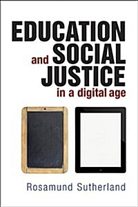 Education and Social Justice in a Digital Age (Paperback)