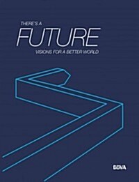 Theres a Future: Visions for a Better World (Paperback)