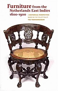 Furniture from the Netherlands East Indies 1600-1900 (Paperback)