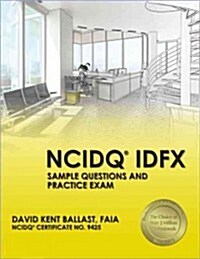 NCIDQ IDFX Sample Questions and Practice Exam (Paperback)