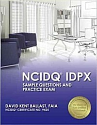 NCIDQ IDPX: Sample Questions and Practice Exam (Paperback)
