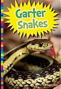 Garter Snakes (Library Binding)