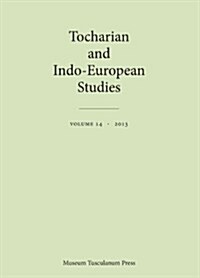 Tocharian and Indo-European Studies Volume 14 (Paperback)