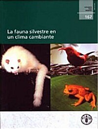 La Fauna Silvestre en un Clima Cambiante (Paperback)