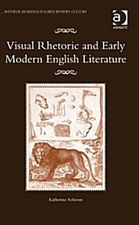 Visual Rhetoric and Early Modern English Literature (Hardcover)
