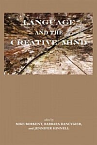 Language and the Creative Mind (Hardcover)