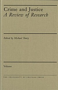 Crime and Justice, Volume 42, Volume 42: Crime and Justice in America: 1975-2025 (Hardcover)