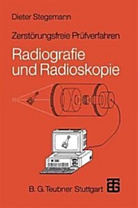 Zerst?ungsfreie Pr?verfahren: Radiografie Und Radioskopie (Paperback, 1995)