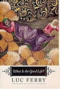 What Is the Good Life? (Paperback)