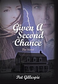 Given a Second Chance: The Novel (Hardcover)