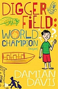 Digger Field: World Champion (Maybe) (Paperback)