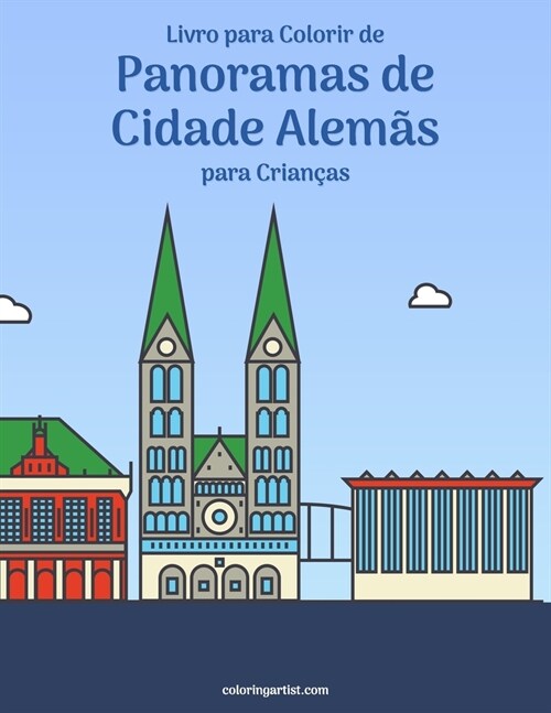 Livro para Colorir de Panoramas de Cidade Alem? para Crian?s (Paperback)