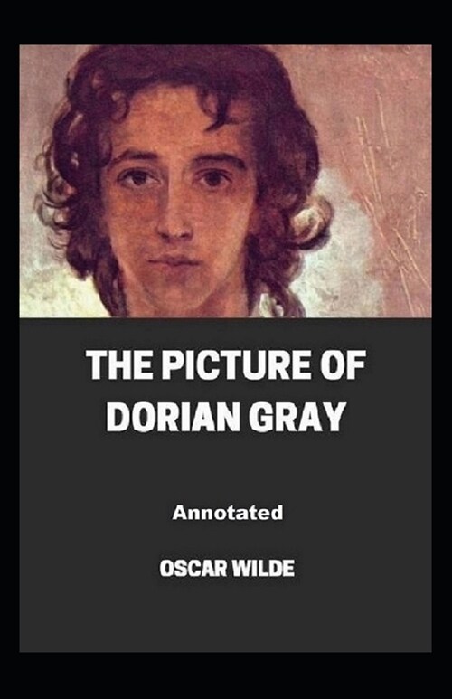 The Picture of Dorian Gray Annotated (Paperback)