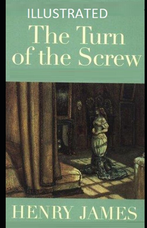 The Turn of the Screw Illustrated (Paperback)