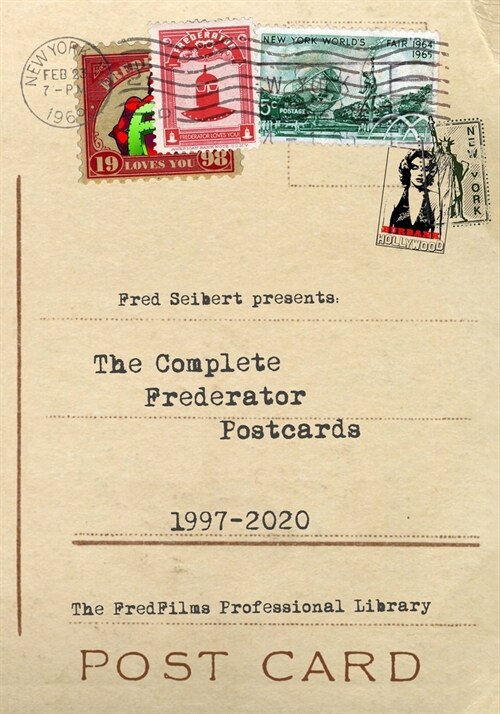 The Complete Frederator Postcards: 1997-2020 (Paperback)