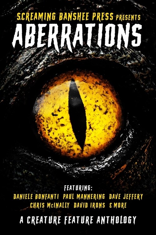 Aberrations: A Creature Feature Anthology (Paperback)