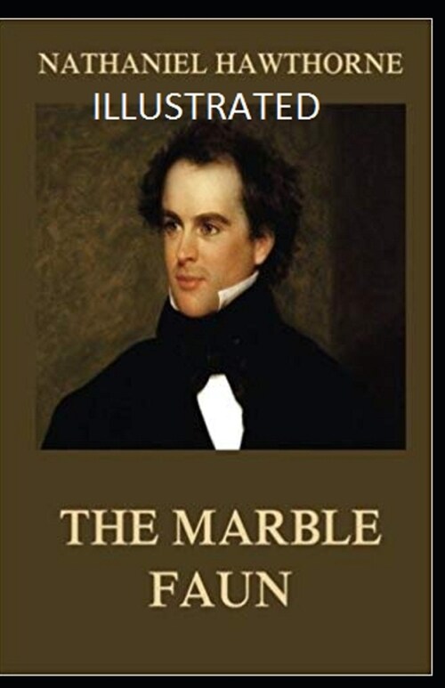 The Marble Faun Illustrated (Paperback)