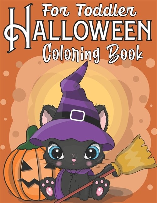 For Toddler Happy Halloween Coloring Book: 40 Coloring Pages Perfect For Kids (Paperback)