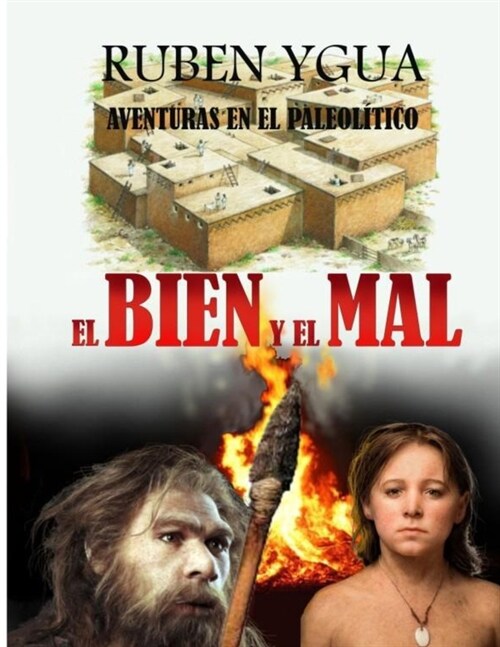 El Bien Y El Mal: Aventuras En El Paleol?ico (Paperback)