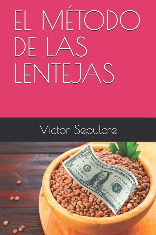 El M?odo de Las Lentejas (Paperback)