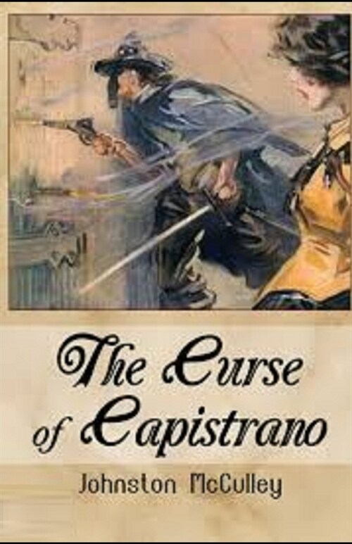 The Curse of Capistrano Illustrated (Paperback)