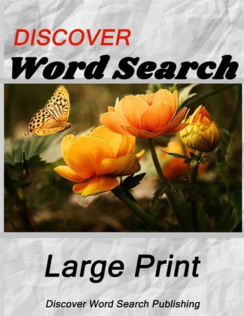 Discover Large Print Word Search: Flowers (Paperback)
