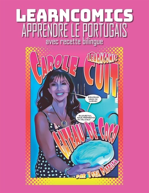 Learncomics Apprendre le portugais avec recette bilingue Carole Cuit G?eau de Coco (Paperback)