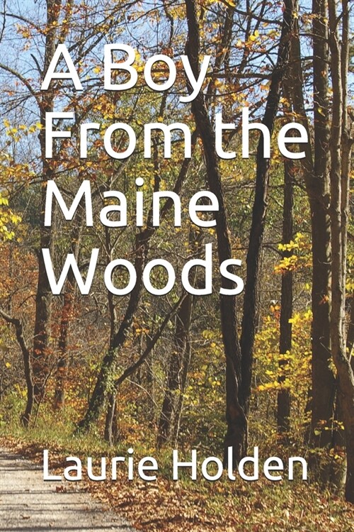 A Boy From the Maine Woods (Paperback)