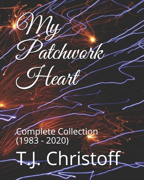 My Patchwork Heart: Complete Collection (1983 - 2020) (Paperback)