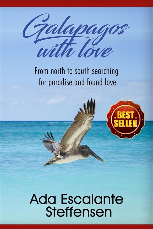 Gal?agos with love: From north to south searching for paradaise anda found love (Paperback)