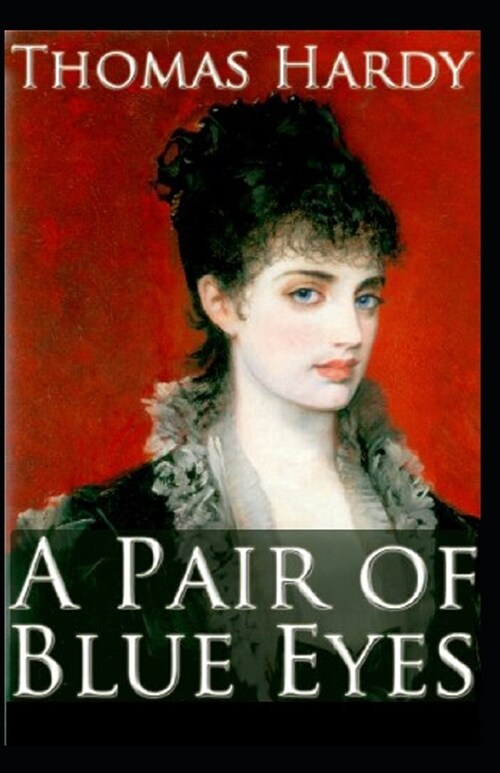 A Pair of Blue Eyes Annotated (Paperback)
