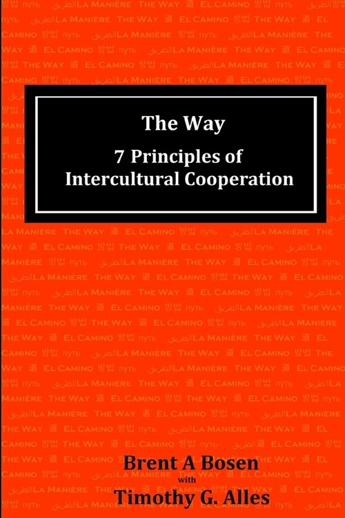 The Way: 7 Principles of Intercultural Cooperation (Paperback)