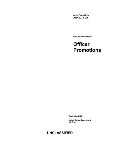 Army Regulation AR 600-8-29 Personnel-General Officer Promotions September 2020 (Paperback)