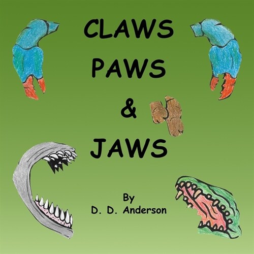Claws, Paws & Jaws (Paperback)