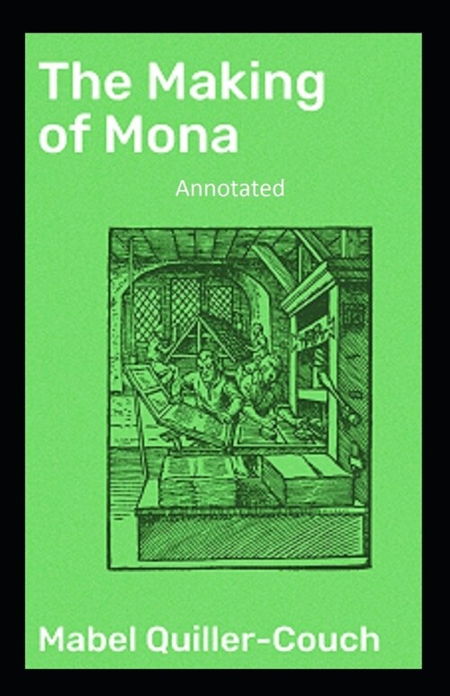 The Making of Mona Annotated (Paperback)