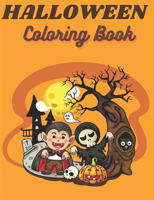 Halloween Coloring Book: Halloween Coloring Book For Kids witchs, ghost, bats- happy Halloween coloring book for kids - A Collection of Fun an (Paperback)