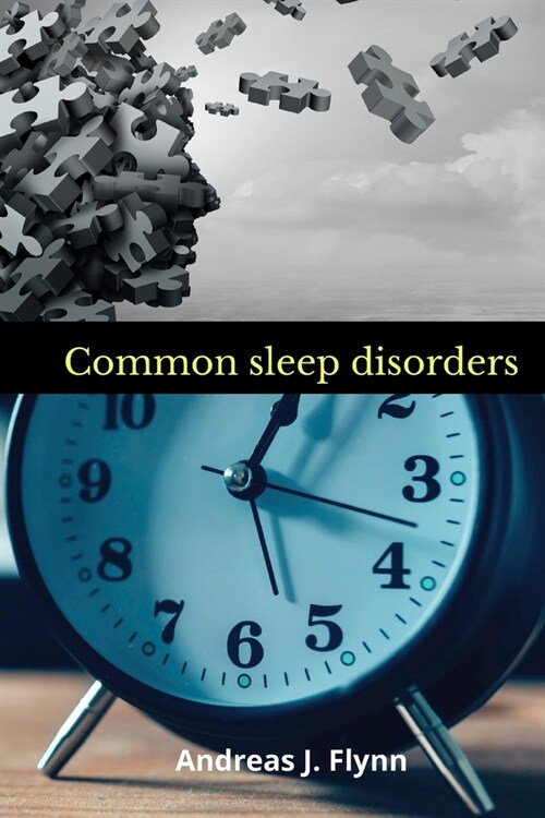 Common sleep disorders: sleeping disorder, common sleep disorders, sleep disorder center. (Paperback)