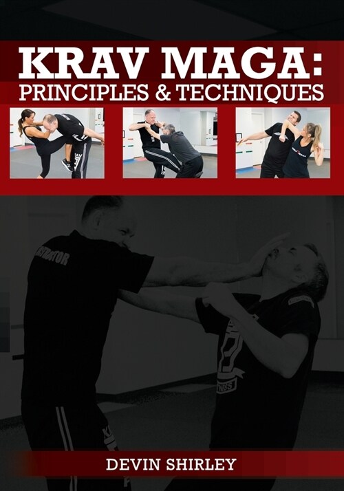 Krav Maga: Principles and Techniques (Paperback)