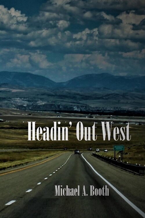 Headin Out West (Paperback)