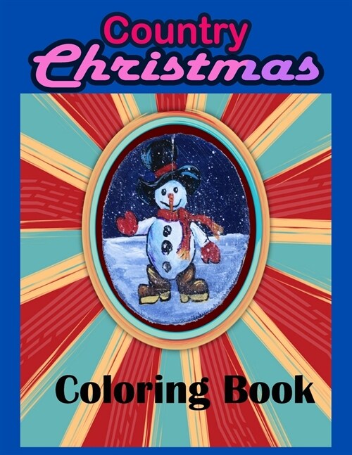 Country Christmas Coloring Book: An Adult Coloring Book Featuring Festive and Beautiful Christmas Scenes in the Country (Paperback)