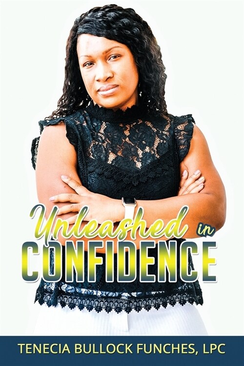 Unleashed in Confidence (Paperback)