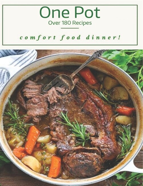 One Pot Over 180 Recipes: Comfort Food Dinner! (Paperback)