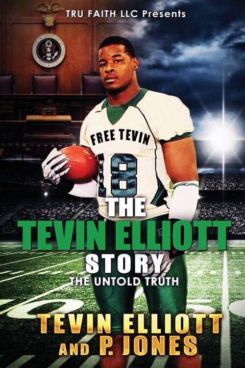 The Tevin Elliott Story: The Untold Truth (Paperback)