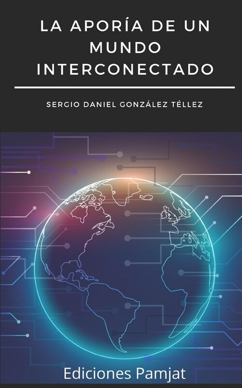 La apor? de un mundo interconectado (Paperback)