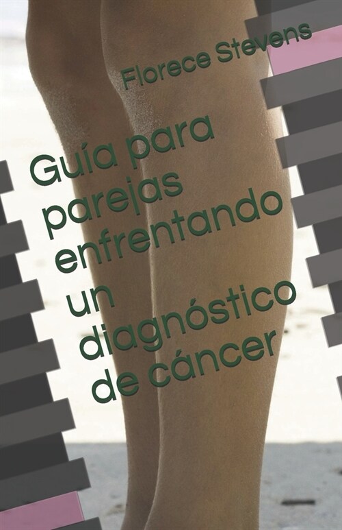 Gu? para parejas enfrentando un diagn?tico de c?cer (Paperback)