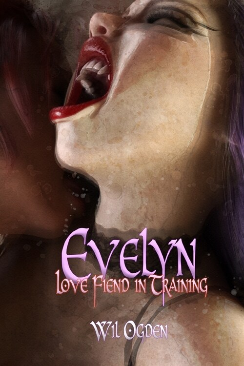 Evelyn: Love Fiend in Training (Paperback)