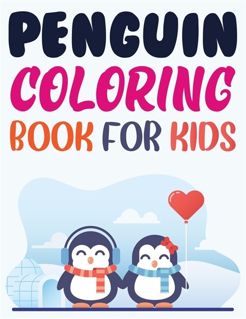 Penguin Coloring Book For Kids: Penguins Coloring And Tracing Book (Paperback)