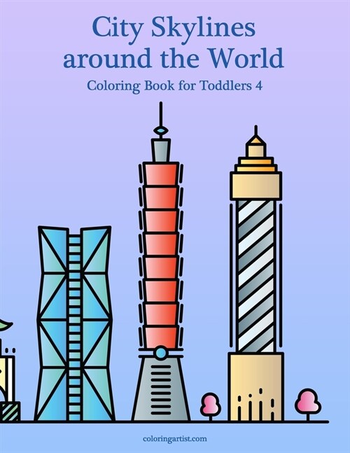City Skylines around the World Coloring Book for Toddlers 4 (Paperback)